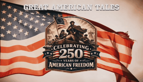 Great American Tales Celebrating 250 Years of American Freedom